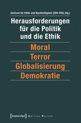 Zentrum für Ethik und Nachhaltigkeit (ZEN-FHS) |  Herausforderungen für die Politik und die Ethik | eBook | Sack Fachmedien