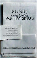 Fleischmann / Guth |  Kunst. Theorie. Aktivismus. | eBook | Sack Fachmedien