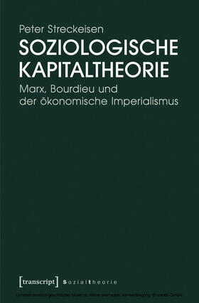 Streckeisen |  Soziologische Kapitaltheorie | eBook | Sack Fachmedien