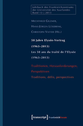 Gilzmer / Lüsebrink / Vatter |  50 Jahre Elysée-Vertrag (1963-2013) / Les 50 ans du traité de l'Elysée (1963-2013) | eBook | Sack Fachmedien