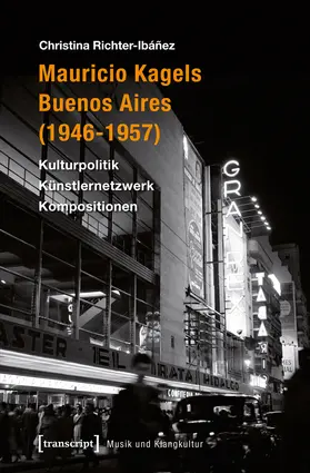Richter-Ibáñez |  Mauricio Kagels Buenos Aires (1946-1957) | eBook | Sack Fachmedien