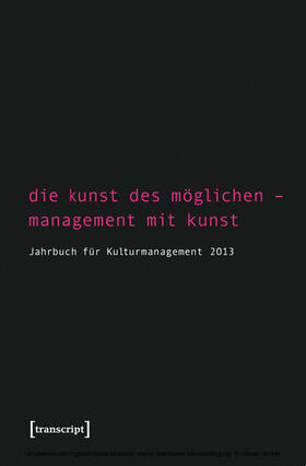 Bekmeier-Feuerhahn / Höhne / Berg |  Die Kunst des Möglichen - Management mit Kunst | eBook | Sack Fachmedien