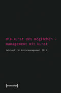 Bekmeier-Feuerhahn / Höhne / Berg |  Die Kunst des Möglichen - Management mit Kunst | eBook | Sack Fachmedien