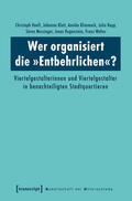 Hoeft / Kopp / Klatt |  Wer organisiert die »Entbehrlichen«? | eBook | Sack Fachmedien