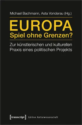 Bachmann / Vonderau |  Europa – Spiel ohne Grenzen? | eBook | Sack Fachmedien