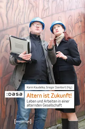 Kaudelka / Isenbort |  Altern ist Zukunft! | eBook | Sack Fachmedien