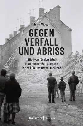 Wigger |  Gegen Verfall und Abriss | eBook | Sack Fachmedien
