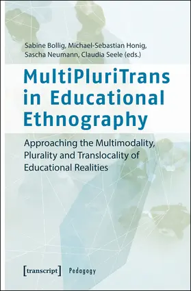 Bollig / Honig / Neumann |  MultiPluriTrans in Educational Ethnography | eBook | Sack Fachmedien