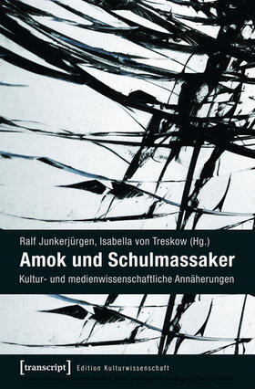 Junkerjürgen / Treskow |  Amok und Schulmassaker | eBook | Sack Fachmedien