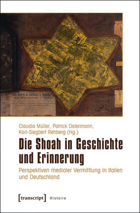 Müller / Ostermann / Rehberg | Die Shoah in Geschichte und Erinnerung | E-Book | sack.de