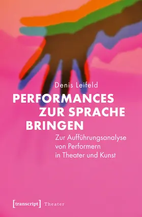 Leifeld |  Performances zur Sprache bringen | eBook | Sack Fachmedien