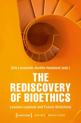 Lanzerath / Halsband | The Rediscovery of Bioethics | E-Book | sack.de