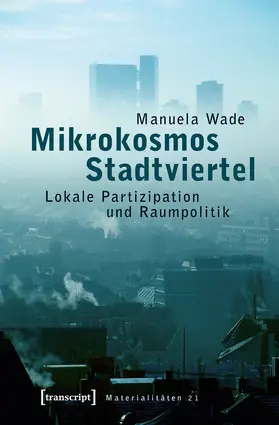 Wade |  Mikrokosmos Stadtviertel | eBook | Sack Fachmedien