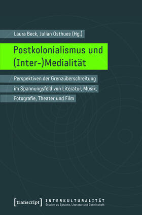 Beck / Osthues |  Postkolonialismus und (Inter-)Medialität | eBook | Sack Fachmedien