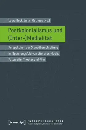 Beck / Osthues |  Postkolonialismus und (Inter-)Medialität | eBook | Sack Fachmedien