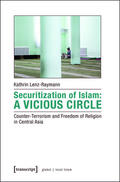 Lenz-Raymann |  Securitization of Islam: A Vicious Circle | eBook | Sack Fachmedien