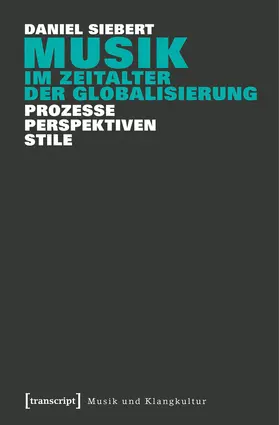 Siebert |  Musik im Zeitalter der Globalisierung | eBook | Sack Fachmedien