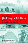 Schmidt |  (Re-)Framing the Arab/Muslim | eBook | Sack Fachmedien