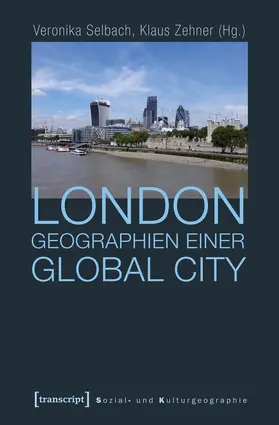 Selbach / Zehner |  London – Geographien einer Global City | eBook | Sack Fachmedien