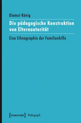 König | Die pädagogische Konstruktion von Elternautorität | E-Book | sack.de