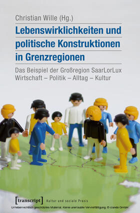 Wille |  Lebenswirklichkeiten und politische Konstruktionen in Grenzregionen | eBook | Sack Fachmedien
