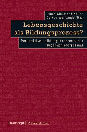 Koller / Wulftange |  Lebensgeschichte als Bildungsprozess? | eBook | Sack Fachmedien