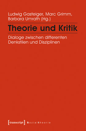 Gasteiger / Grimm / Umrath |  Theorie und Kritik | eBook | Sack Fachmedien