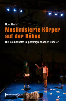 Haakh |  Muslimisierte Körper auf der Bühne | eBook | Sack Fachmedien