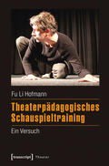 Hofmann |  Theaterpädagogisches Schauspieltraining | eBook | Sack Fachmedien