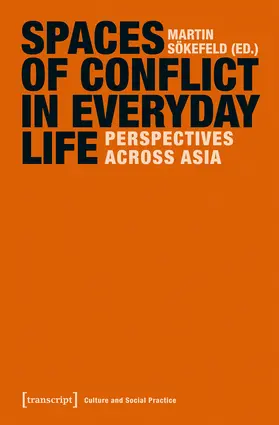Sökefeld |  Spaces of Conflict in Everyday Life | eBook | Sack Fachmedien
