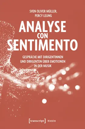 Müller / Leung | Analyse con Sentimento – Gespräche mit Dirigentinnen und Dirigenten über Emotionen in der Musik | E-Book | www.sack.de