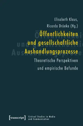 Klaus / Drüeke |  Öffentlichkeiten und gesellschaftliche Aushandlungsprozesse | eBook | Sack Fachmedien