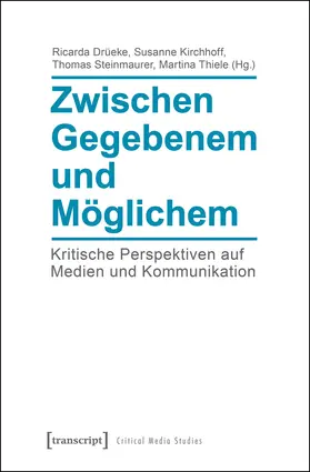 Drüeke / Kirchhoff / Steinmaurer |  Zwischen Gegebenem und Möglichem | eBook | Sack Fachmedien