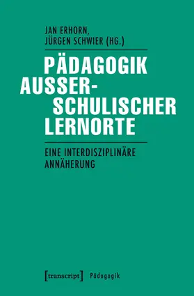 Erhorn / Schwier |  Pädagogik außerschulischer Lernorte | eBook | Sack Fachmedien