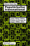 Hüser |  Populärkultur transnational | eBook | Sack Fachmedien