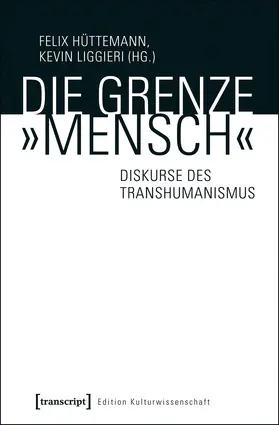 Hüttemann / Liggieri | Die Grenze »Mensch« | E-Book | www.sack.de