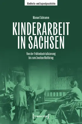 Schramm |  Kinderarbeit in Sachsen | eBook | Sack Fachmedien