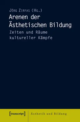 Zirfas |  Arenen der Ästhetischen Bildung | eBook | Sack Fachmedien