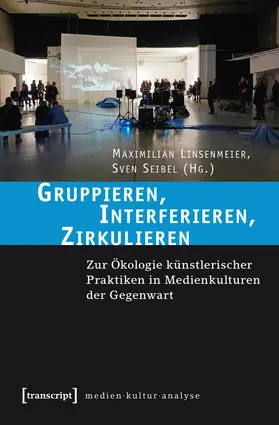 Linsenmeier / Seibel |  Gruppieren, Interferieren, Zirkulieren | eBook | Sack Fachmedien