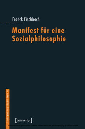 Fischbach |  Manifest für eine Sozialphilosophie | eBook | Sack Fachmedien