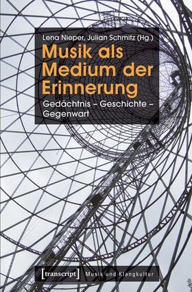 Nieper / Schmitz | Musik als Medium der Erinnerung | E-Book | sack.de