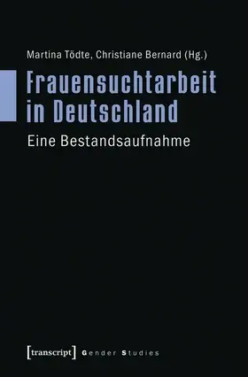 Tödte / Bernard | Frauensuchtarbeit in Deutschland | E-Book | sack.de