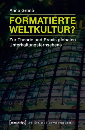 Grüne |  Formatierte Weltkultur? | eBook | Sack Fachmedien
