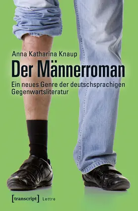 Knaup |  Der Männerroman | eBook | Sack Fachmedien