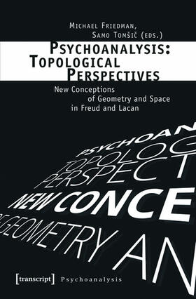 Friedman / Tomsic | Psychoanalysis: Topological Perspectives | E-Book | sack.de