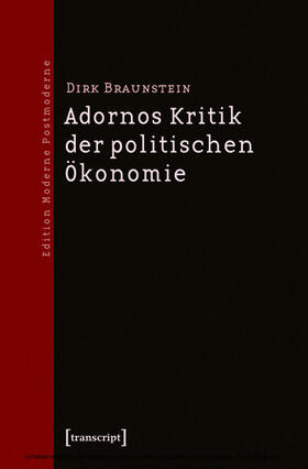 Braunstein |  Adornos Kritik der politischen Ökonomie | eBook | Sack Fachmedien