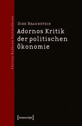 Braunstein | Adornos Kritik der politischen Ökonomie | E-Book | sack.de