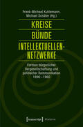 Kuhlemann / Schäfer |  Kreise - Bünde - Intellektuellen-Netzwerke | eBook | Sack Fachmedien