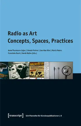 Thurmann-Jajes / Frohne / Kim |  Radio as Art | eBook | Sack Fachmedien