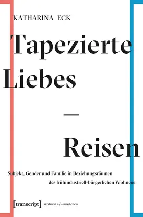 Eck | Tapezierte Liebes-Reisen | E-Book | www.sack.de